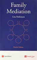 Családi mediáció (Parkinson Lisa (Családi mediátor és tréner.)) - Family Mediation (Parkinson Lisa (Family Mediator and Trainer.))