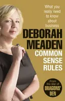 A józan ész szabályai - Amit az üzletről valóban tudni kell - Common Sense Rules - What you really need to know about business