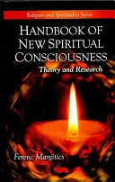 Az új spirituális tudatosság kézikönyve - elmélet és kutatás - Handbook of New Spiritual Consciousness - Theory & Research