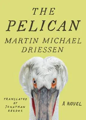 A Pelikán: A Comedy - The Pelican: A Comedy