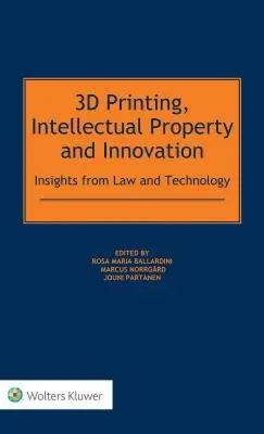 3D nyomtatás, szellemi tulajdon és innováció - 3D Printing, Intellectual Property and Innovation