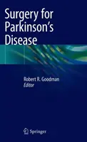 A Parkinson-kór sebészi kezelése - Surgery for Parkinson's Disease