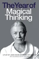 A varázslatos gondolkodás éve - Joan Didion színdarabja emlékiratai alapján - Year of Magical Thinking - A Play by Joan Didion Based on Her Memoir