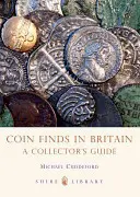 Érmellékletek Nagy-Britanniában: A Collector's Guide - Coin Finds in Britain: A Collector's Guide