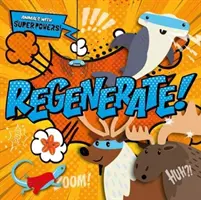 Regenerálódj! - Regenerate!