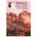 Franciaország 1814-1914 - France 1814 - 1914