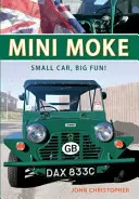 Mini Moke: Kis autó, nagy móka - Mini Moke: Small Car, Big Fun