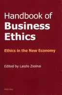 Az üzleti etika kézikönyve: etika az új gazdaságban - Handbook of Business Ethics: Ethics in the New Economy
