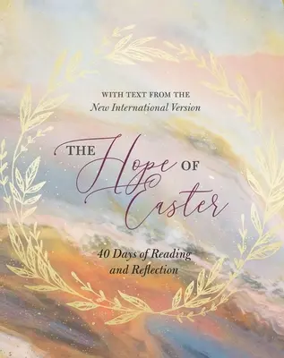 A húsvéti reménység: 40 nap olvasás és elmélkedés - The Hope of Easter: 40 Days of Reading and Reflection