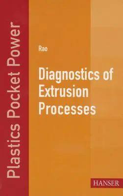 Az extrudálási folyamatok diagnosztikája - Diagnostics of Extrusion Processes