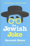 A zsidó vicc: Rövid történet - poénokkal - The Jewish Joke: A Short History-With Punchlines