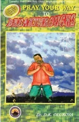 Imádkozz az áttörésekhez vezető úton - Pray Your Way to Breakthroughs
