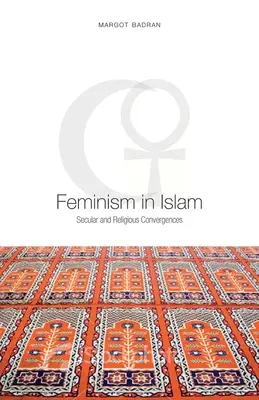 Feminizmus az iszlámban: Világi és vallási konvergenciák - Feminism in Islam: Secular and Religious Convergences