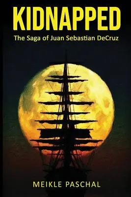 Elrabolva: Juan Sebastian DeCruz története - Kidnapped: The Saga of Juan Sebastian DeCruz