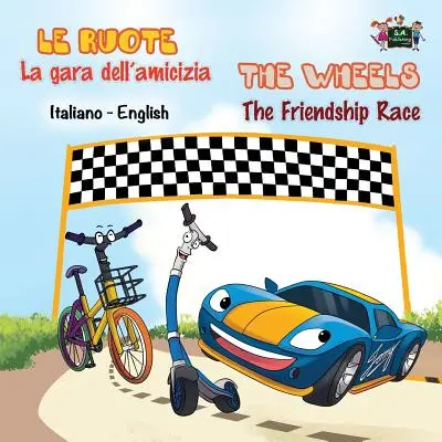 La gara dell'amicizia - A barátság versenye: Olasz angol kétnyelvű kiadás - La gara dell'amicizia - The Friendship Race: Italian English Bilingual Edition