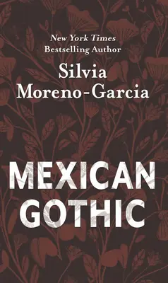 Mexikói gótika - Mexican Gothic