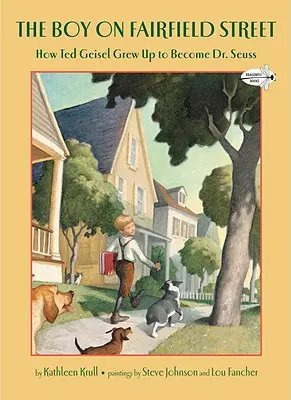 A Fairfield utcai fiú: Hogyan lett Ted Geiselből Dr. Seuss - The Boy on Fairfield Street: How Ted Geisel Grew Up to Become Dr. Seuss