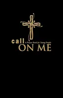 Call on Me: A Prayer Book for Young People (puha kötés) - Call on Me: A Prayer Book for Young People (paperback)