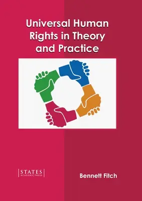 Egyetemes emberi jogok elméletben és gyakorlatban - Universal Human Rights in Theory and Practice