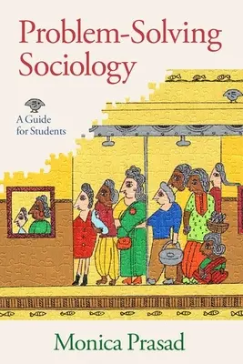Problémamegoldó szociológia: A Guide for Students (Útmutató diákok számára) - Problem-Solving Sociology: A Guide for Students