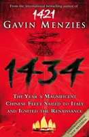 1434 - Az év, amikor egy kínai flotta Olaszországba hajózott és elindította a reneszánszt - 1434 - The Year a Chinese Fleet Sailed to Italy and Ignited the Renaissance