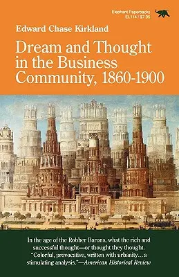 Álom és gondolkodás az üzleti életben, 1860-1900 - Dream and Thought in the Business Community, 1860-1900