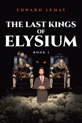 Az Elysium utolsó királyai - The Last Kings of Elysium