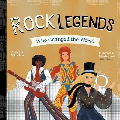 Rocklegendák, akik megváltoztatták a világot - Rock Legends Who Changed the World