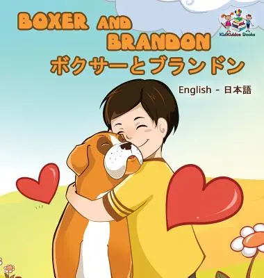 Boxer és Brandon (angol japán kétnyelvű könyv) - Boxer and Brandon (English Japanese Bilingual Book)