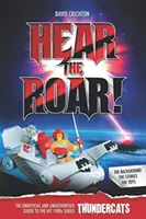 Hallgasd meg az üvöltést! A ThunderCats nem hivatalos és nem engedélyezett útmutatója - Hear the Roar: The Unofficial and Unauthorised Guide to ThunderCats