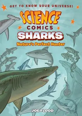 Tudományos képregények: Cápák: A természet tökéletes vadászai - Science Comics: Sharks: Nature's Perfect Hunter