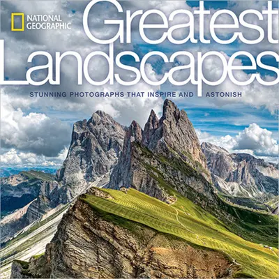 National Geographic Greatest Landscapes: Lenyűgöző fényképek, amelyek inspirálnak és meghökkentenek - National Geographic Greatest Landscapes: Stunning Photographs That Inspire and Astonish