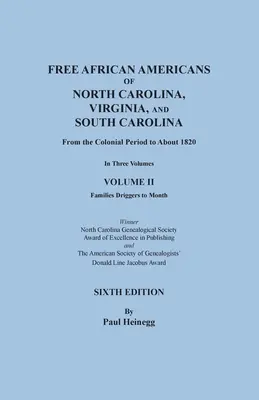 Free African Americans of North Carolina, Virginia, and South Carolina of the Colonial Period to About 1820. HATODIK KIADÁS három kötetben. VOLUME - Free African Americans of North Carolina, Virginia, and South Carolina from the Colonial Period to About 1820. SIXTH EDITION in Three Volumes. VOLUME