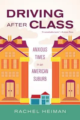 Vezetés óra után, 31. évfolyam: Aggasztó idők egy amerikai külvárosban - Driving After Class, 31: Anxious Times in an American Suburb