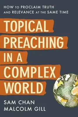 Aktuális prédikálás egy összetett világban: Hogyan hirdessük egyszerre az igazságot és a relevanciát? - Topical Preaching in a Complex World: How to Proclaim Truth and Relevance at the Same Time