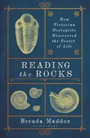 A kőzetek olvasása - Hogyan fedezték fel a viktoriánus geológusok az élet titkát? - Reading the Rocks - How Victorian Geologists Discovered the Secret of Life