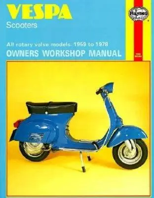 Vespa Scooters Owners Workshop Manual: All Rotary Valve Models 1959 to 1978: 126. sz. - Vespa Scooters Owners Workshop Manual: All Rotary Valve Models 1959 to 1978: No. 126