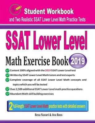 SSAT Lower Level Math Practice Book: Tanulói munkafüzet és két reális SSAT Lower Level Math teszt - SSAT Lower Level Math Exercise Book: Student Workbook and Two Realistic SSAT Lower Level Math Tests