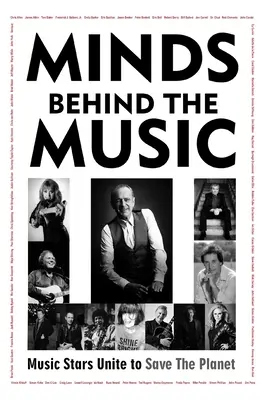 Elmék a zene mögött: Music Stars Unite To Save The Planet - Minds Behind The Music: Music Stars Unite To Save The Planet