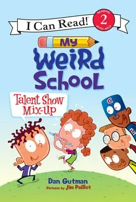 Az én furcsa iskolám: Talent Show Mix-Up - My Weird School: Talent Show Mix-Up