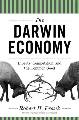 A Darwin-gazdaság: Szabadság, verseny és a közjó - The Darwin Economy: Liberty, Competition, and the Common Good