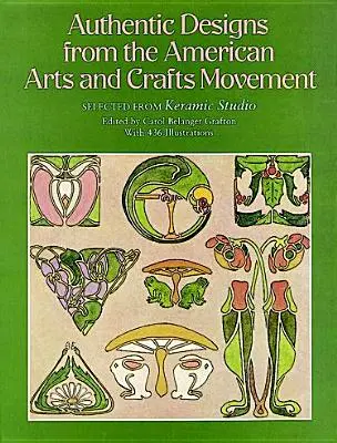 Hiteles minták az amerikai Arts and Crafts mozgalomból - Authentic Designs from the American Arts and Crafts Movement