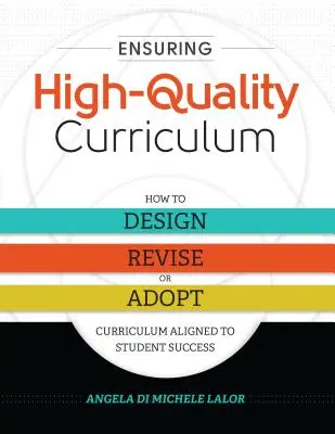 A magas színvonalú tanterv biztosítása: Hogyan tervezzünk, vizsgáljunk felül vagy fogadjunk el tantervet a tanulói sikerhez igazodva? - Ensuring High-Quality Curriculum: How to Design, Revise, or Adopt Curriculum Aligned to Student Success