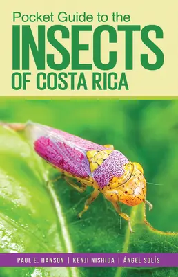 Zsebkalauz Costa Rica rovaraihoz - Pocket Guide to the Insects of Costa Rica