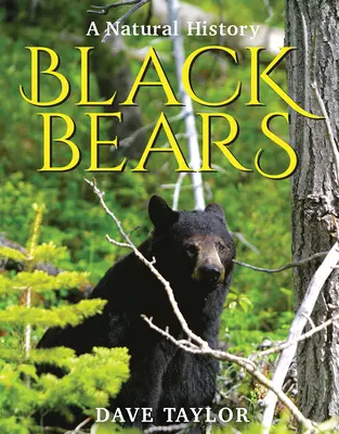 Fekete medvék: A Natural History - Black Bears: A Natural History