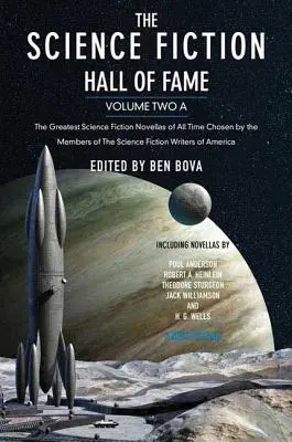 The Science Fiction Hall of Fame, második kötet A: Minden idők legnagyobb sci-fi novellái a Science Fiction Writers tagjai által kiválasztva - The Science Fiction Hall of Fame, Volume Two A: The Greatest Science Fiction Novellas of All Time Chosen by the Members of the Science Fiction Writers