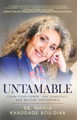 Untamable: Claim Your Power, Live Fearlessly, and Become Unstoppable (Követeld az erődet, élj félelem nélkül, és légy megállíthatatlan) - Untamable: Claim Your Power, Live Fearlessly, and Become Unstoppable