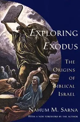 Az Exodus felfedezése: A bibliai Izrael eredete - Exploring Exodus: The Origins of Biblical Israel