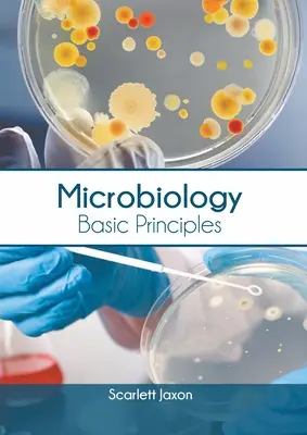 Mikrobiológia: Alapelvek - Microbiology: Basic Principles