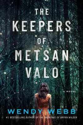 Metsan Valo őrzői - The Keepers of Metsan Valo